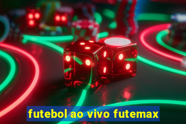futebol ao vivo futemax