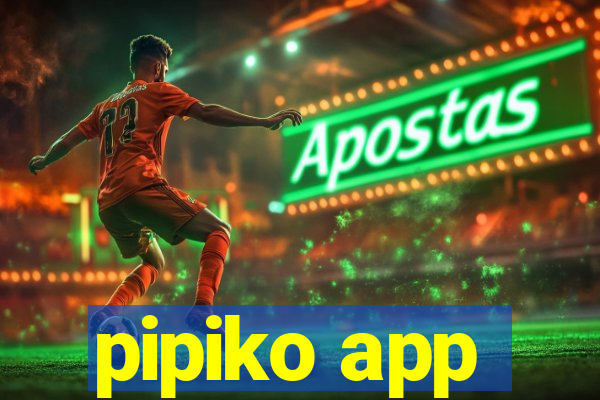 pipiko app