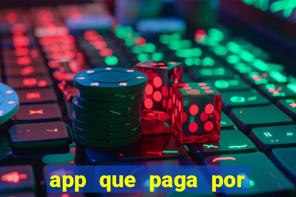 app que paga por cadastro na hora via pix