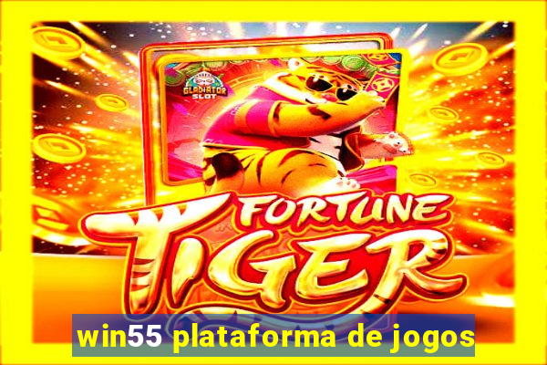 win55 plataforma de jogos