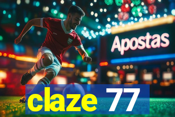 claze 77