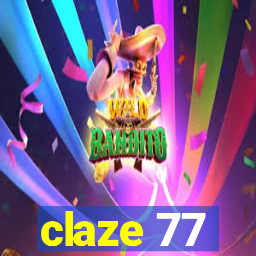 claze 77