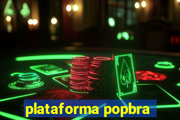 plataforma popbra