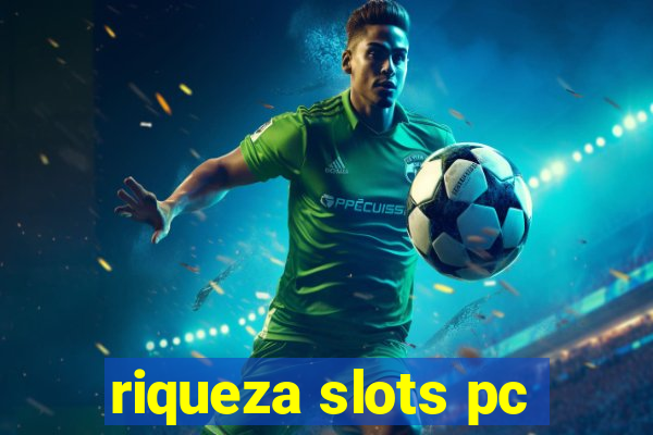 riqueza slots pc