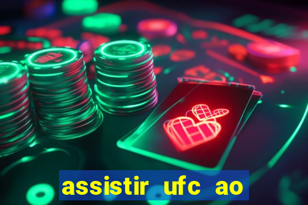 assistir ufc ao vivo futemax