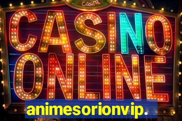 animesorionvip.net