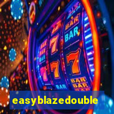 easyblazedouble