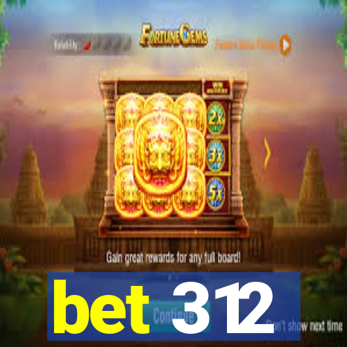 bet 312