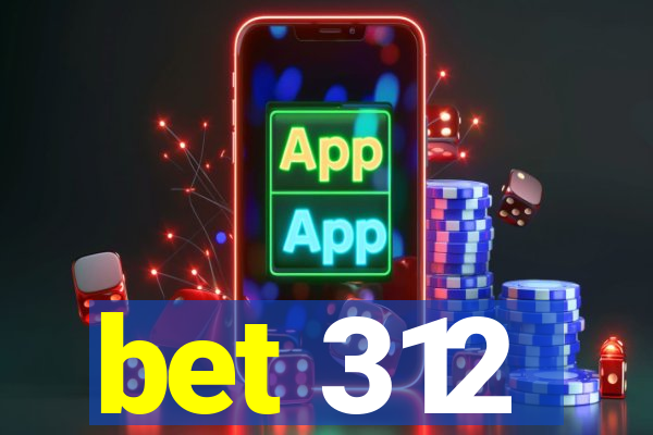 bet 312