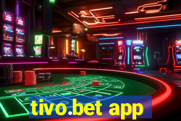 tivo.bet app