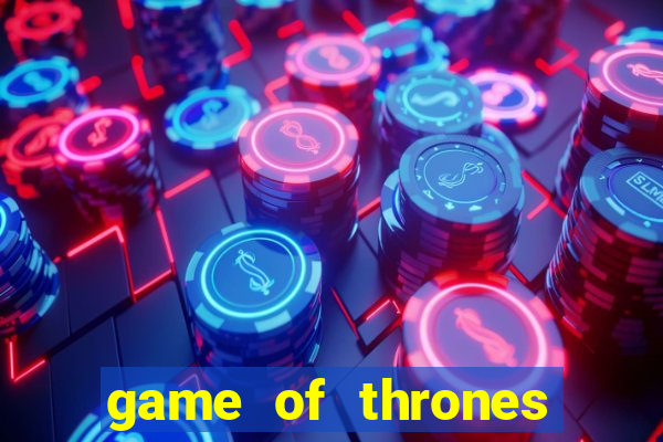 game of thrones legendado online