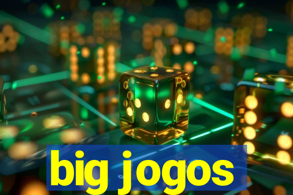 big jogos