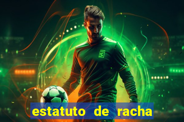 estatuto de racha de futebol