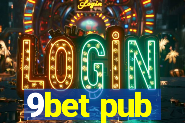 9bet pub
