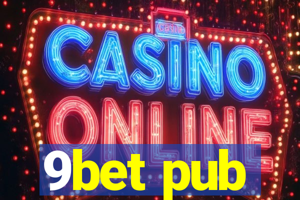 9bet pub