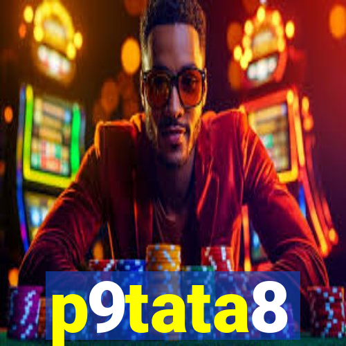 p9tata8