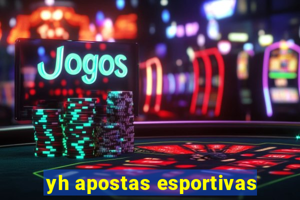 yh apostas esportivas