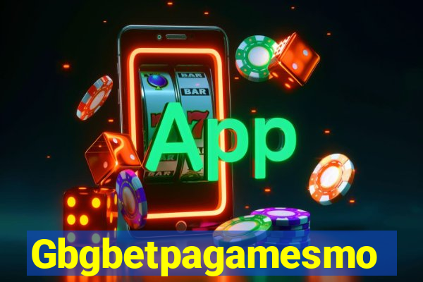 Gbgbetpagamesmo