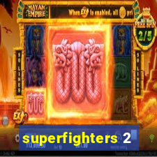 superfighters 2