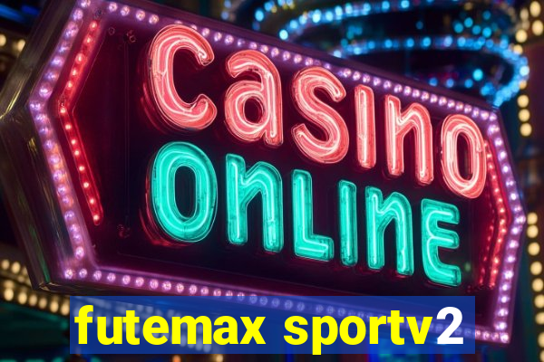 futemax sportv2