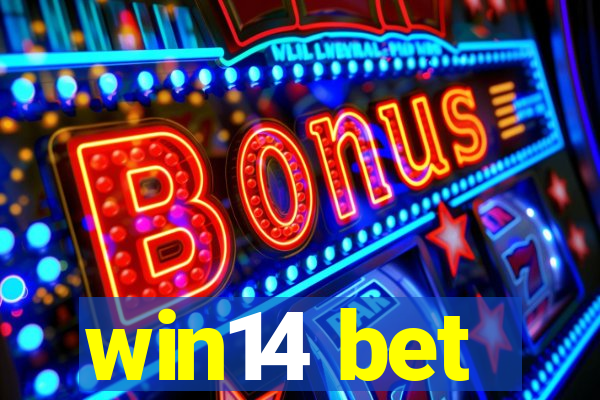 win14 bet