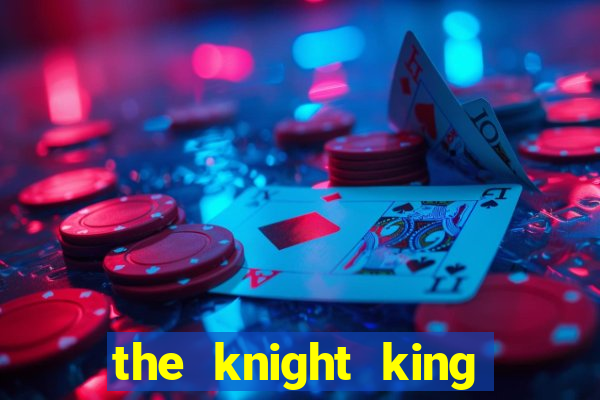 the knight king who returned with a god chapter 44