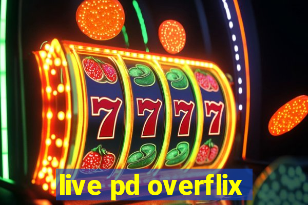live pd overflix