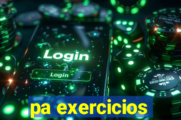 pa exercicios