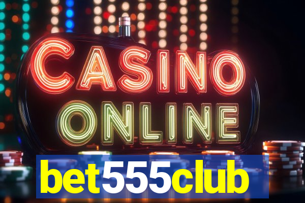 bet555club
