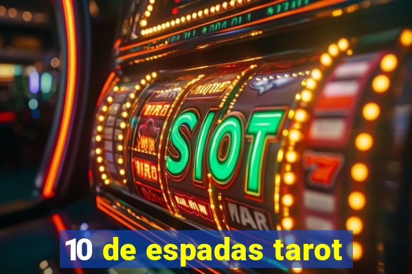 10 de espadas tarot