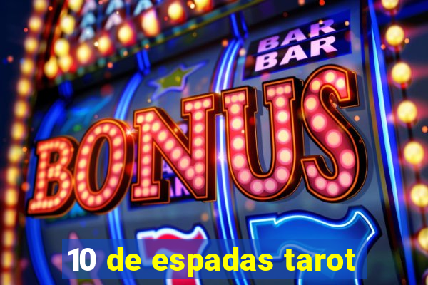 10 de espadas tarot