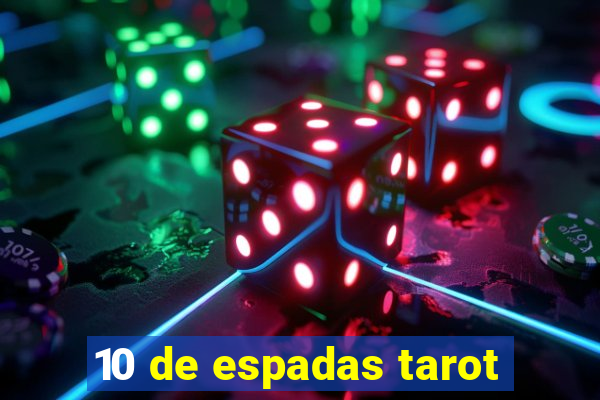 10 de espadas tarot