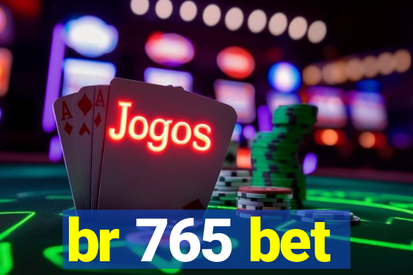 br 765 bet