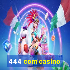 444 com casino
