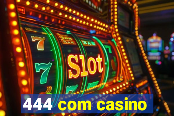 444 com casino