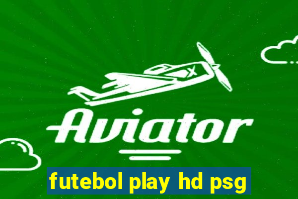 futebol play hd psg