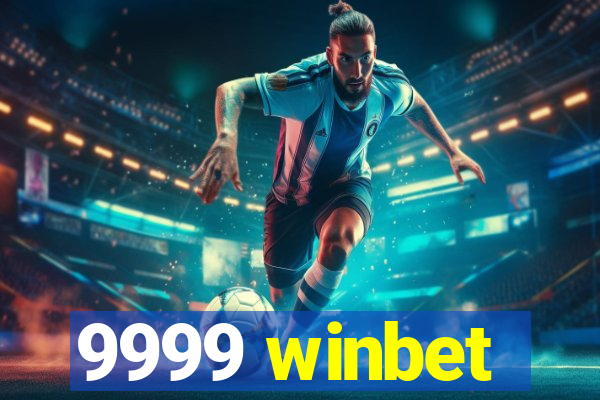9999 winbet
