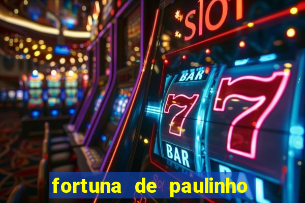 fortuna de paulinho roupa nova