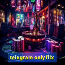 telegram onlyflix