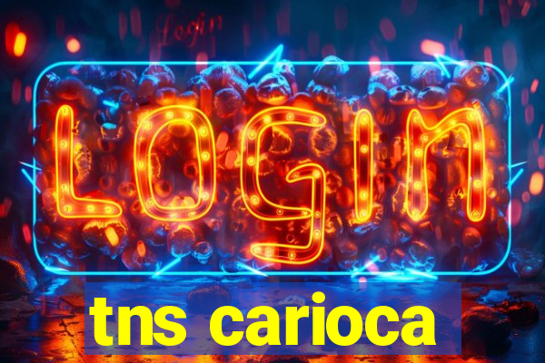 tns carioca