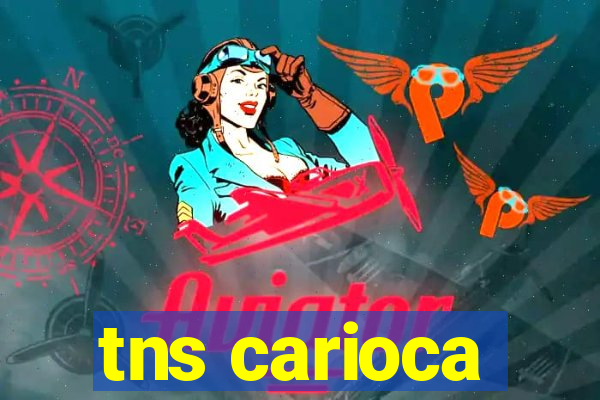 tns carioca