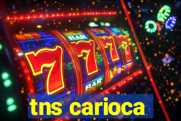 tns carioca