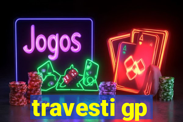 travesti gp