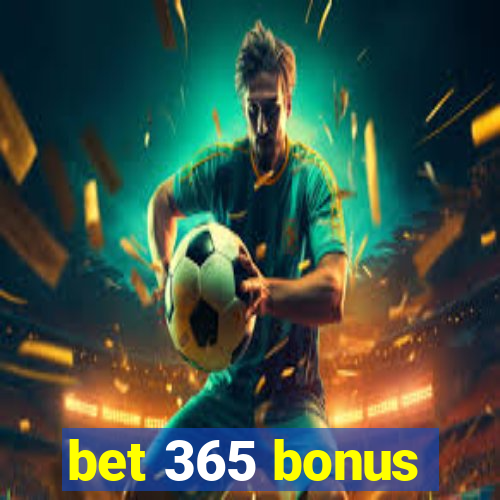 bet 365 bonus