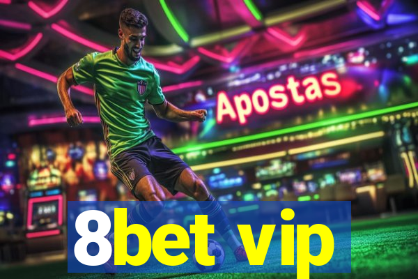 8bet vip