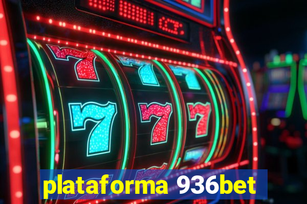 plataforma 936bet