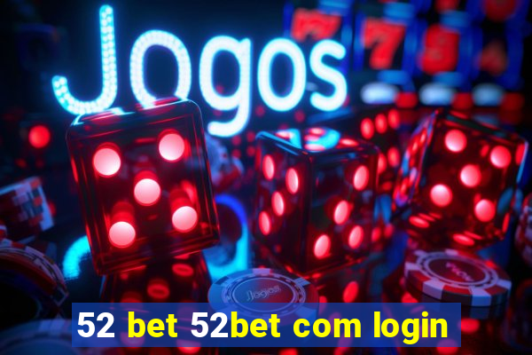 52 bet 52bet com login