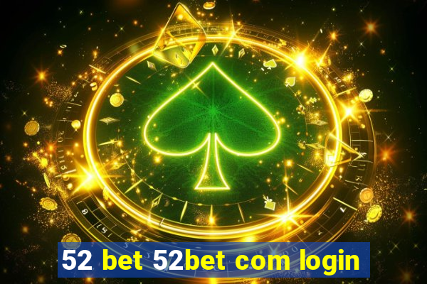 52 bet 52bet com login
