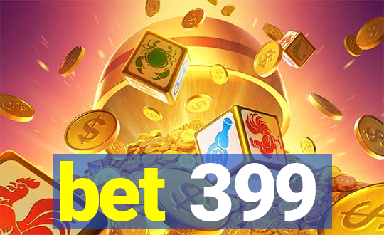 bet 399