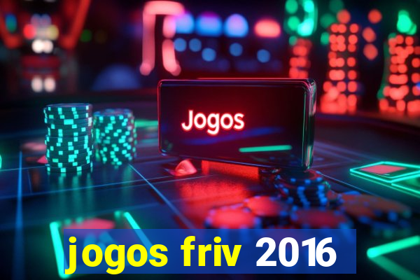 jogos friv 2016